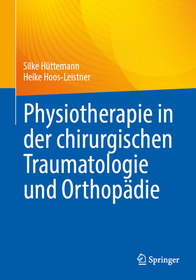 Physiotherapie in der chirurgischen Traumatologie und OrthopÃ¤die