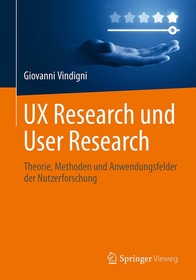 UX Research und User Research: Theorie, Methoden und Anwendungsfelder der Nutzerforschung