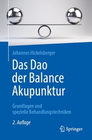 Das Dao der Balance Akupunktur: Grundlagen und spezielle Behandlungstechniken