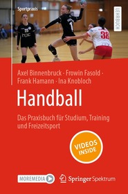 Handball – Das Praxisbuch für Studium, Training und Freizeitsport