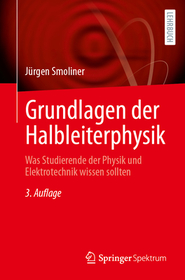 Grundlagen der Halbleiterphysik: Was Studierende der Physik und Elektrotechnik wissen sollten