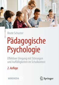 Pädagogische Psychologie: Effektiver Umgang mit Störungen und Auffälligkeiten im Schulkontext