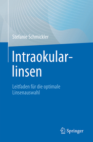 Intraokularlinsen: Leitfaden für die optimale Linsenauswahl