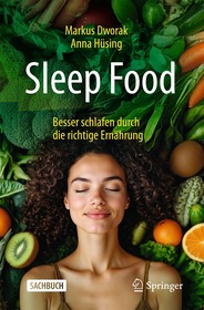 Sleep Food – Besser schlafen durch die richtige Ernährung