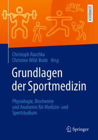Grundlagen der Sportmedizin: Physiologie, Biochemie und Anatomie für Medizin- und Sportstudium