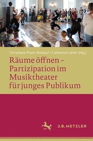 Räume öffnen – Partizipation im Musiktheater für junges Publikum