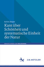 Kant über Schönheit und systematische Einheit der Natur