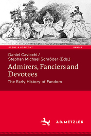 Admirers, Fanciers and Devotees: The Early History of Fandom