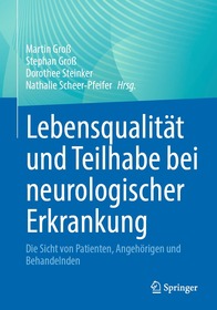 Lebensqualität und Teilhabe bei neurologischer Erkrankung: Die Sicht von Patienten, Angehörigen und Behandelnden