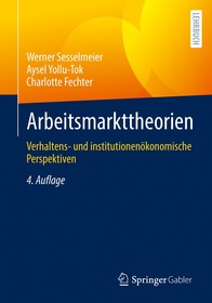 Arbeitsmarkttheorien: Verhaltens- und institutionenökonomische Perspektiven