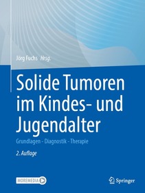 Solide Tumoren im Kindes- und Jugendalter: Grundlagen – Diagnostik – Therapie