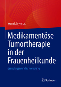 Medikamento?se Tumortherapie in der Frauenheilkunde: Grundlagen und Anwendung