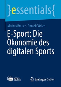 E-Sport: Die Ã–konomie des digitalen Sports