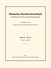 Deutsches Rechtswörterbuch: Wörterbuch der älteren deutschen Rechtssprache. Band XV, Heft 3/4 – Übergeher – umgarten