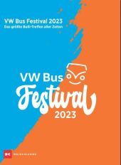VW Bus Festival 2023: Das größte Bulli-Treffen aller Zeiten