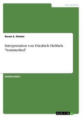 Interpretation von Friedrich Hebbels 
