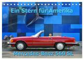 Ein Stern für Amerika - Mercedes Benz 560 SL (Tischkalender 2024 DIN A5 quer), CALVENDO Monatskalender: Der Größte unter den Größten