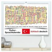 Kultur-Sprachkalender Türkisch-Deutsch (hochwertiger Premium Wandkalender 2024 DIN A2 quer), Kunstdruck in Hochglanz: Türkische Kultur zum Mitreden Kultur-Sprachkalender Türkisch-Deutsch (hochwertiger Premium Wandkalender 2024 DIN A2 quer), Kunstdruck in Hochglanz: Türkische Kultur zum Mitreden