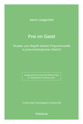 Frei im Geist: Studien zum Begriff direkter Proportionalität in pneumatologischer Absicht