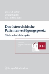 Das österreichische Patientenverfügungsgesetz: Ethische und rechtliche Aspekte