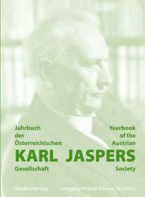 Jahrbuch der Österreichischen Karl-Jaspers-Gesellschaft. Yearbook of the Austrian Karl-Jaspers Society: Vol.26/2013