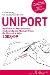 Uniport 2008/09: Handbuch für MaturantInnen, Studierende und AbsolventInnen der Universität Wien. Berufsbezogene Studienplanung, Jobsuche, Berufseinstieg