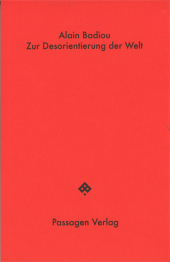 Zur Desorientierung der Welt