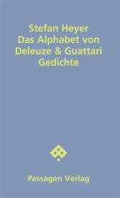 Das Alphabet von Deleuze & Guattari: Gedichte