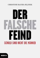 Der falsche Feind: Schuld sind nicht die Männer Der falsche Feind: Schuld sind nicht die Männer