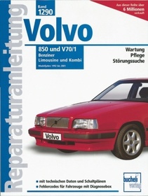 Volvo 850 und V70/1: Benziner, Limoousine und Kombi. Modelljahre 1992 bis 2001. Wartung, Pflege, Störungssuche