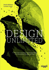 Design Unlimited: Visual Communication and Storytelling with Generative Design and Data Design Unlimited: Visual Communication and Storytelling with Generative Design and Data