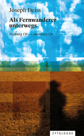 Als Fernwanderer unterwegs: Begegnungen entlang der Via Francigena Als Fernwanderer unterwegs: Begegnungen entlang der Via Francigena