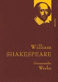 William Shakespeare, Gesammelte Werke: Gebunden in feinem Leinen mit goldener Schmuckprägung William Shakespeare, Gesammelte Werke: Gebunden in feinem Leinen mit goldener Schmuckprägung