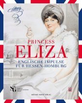 Princess Eliza: Englische Impulse für Hessen-Homburg