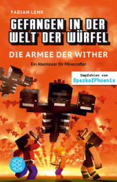 Gefangen in der Welt der Würfel. Die Armee der Wither: (Band 3) | Perfektes Geschenk für alle Minecraft-Fans und Gamer ab 10 Jahren