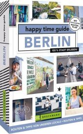 happy time guide Berlin: 100 % Stadt erleben happy time guide Berlin: 100 % Stadt erleben