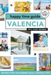 happy time guide Valencia: 100 % Stadt erleben happy time guide Valencia: 100 % Stadt erleben