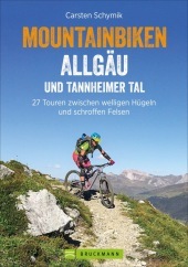Mountainbiken Allgäu und Tannheimer Tal: 27 Touren zwischen welligen Hügeln und schroffen Felsen Mountainbiken Allgäu und Tannheimer Tal: 27 Touren zwischen welligen Hügeln und schroffen Felsen