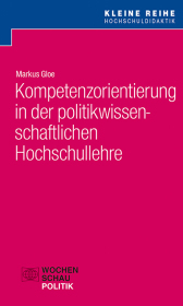 Kompetenzorientierung in der politikwissenschaftlichen Hochschullehre