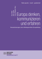 Europa denken, kommunizieren und erfahren: Herausforderungen einer teilhabegerechten Europabildung