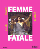 Femme Fatale: Blick - Macht - Gender