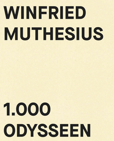 Winfried Muthesius: 1.000 Odysseen