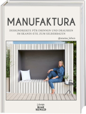 MANUFAKTURA: Designobjekte für drinnen und draußen im Skandi-Stil zum Selberbauen mit @anetas_leben MANUFAKTURA: Designobjekte für drinnen und draußen im Skandi-Stil zum Selberbauen mit @anetas_leben