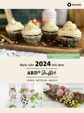 Mein Jahr 2024 mit dem ARD Buffet: Lecker - Nützlich - Kreativ Mein Jahr 2024 mit dem ARD Buffet: Lecker - Nützlich - Kreativ