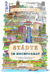 Städte im Hochformat - das Ausmalbuch: 27 detaillierte Illustrationen zum Ausmalen und Entdecken