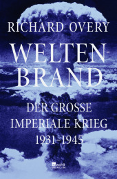 Weltenbrand: Der große imperiale Krieg, 1931 - 1945 | 