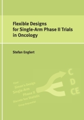 Flexible Designs for Single-Arm Phase II Trials in Oncology Flexible Designs for Single-Arm Phase II Trials in Oncology