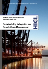 Proceedings of the Hamburg International Conference of Logistics (HICL) / Sustainability in Logistics and Supply Chain Management: New Designs and Strategies