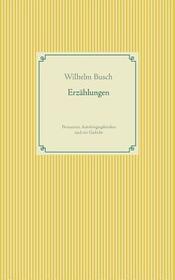 Erzählungen: Prosatexte, Autobiographisches und ein Gedicht