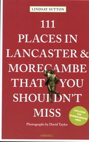 111 Places in Lancaster and Morecambe That You Shouldn't Miss